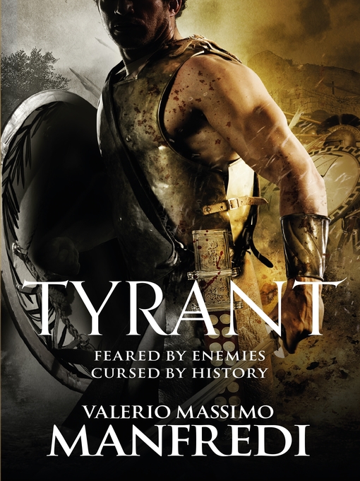Title details for Tyrant by Valerio Massimo Manfredi - Available